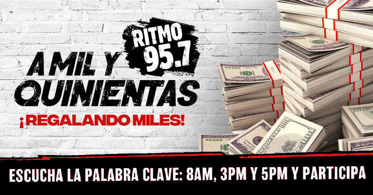 ¡A Mil y Quinientas Regalando Miles!